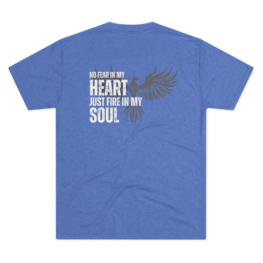 Fire In My Soul -  Tri-Blend Crew Tee