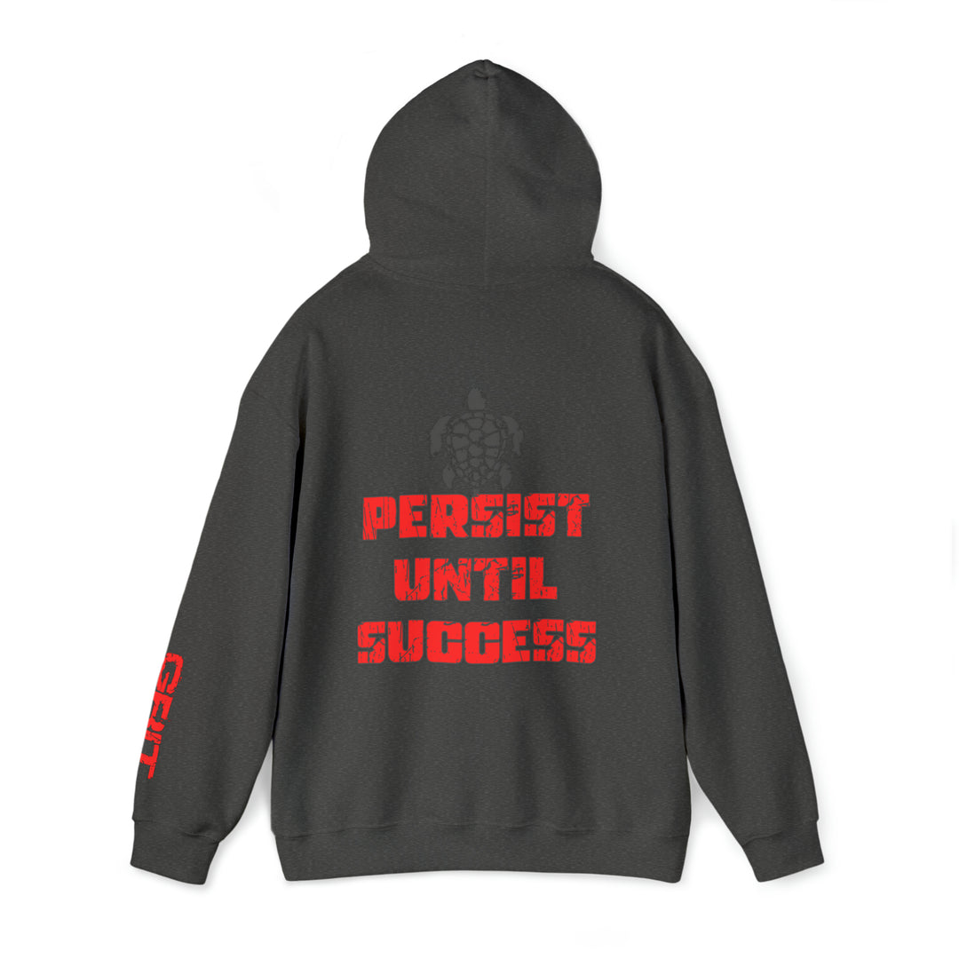 Persist Until Success - Unisex Hoodie