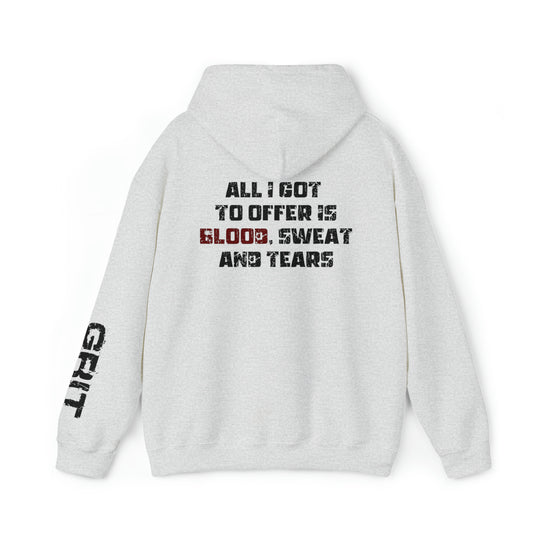 Blood, Sweat, and Tears - Unisex Hoodie