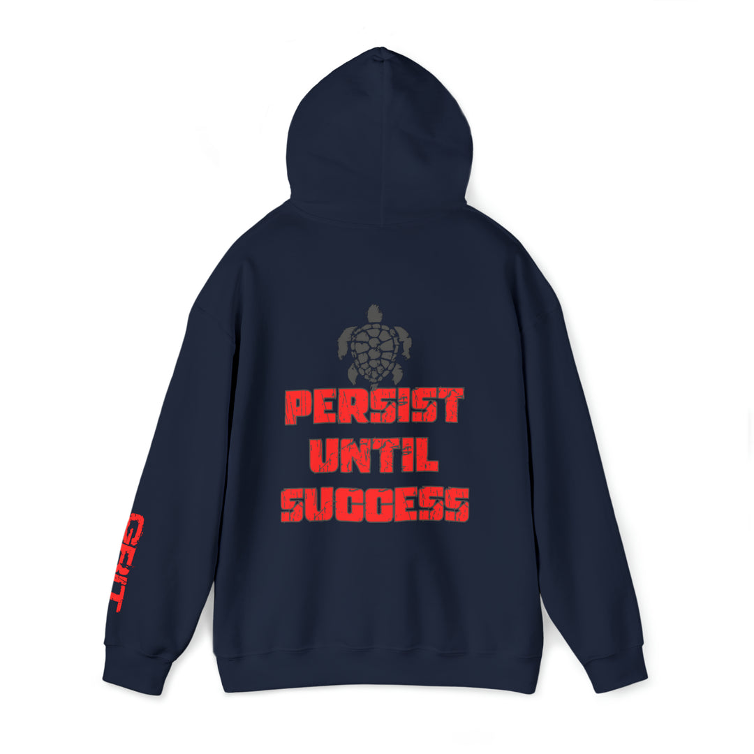 Persist Until Success - Unisex Hoodie