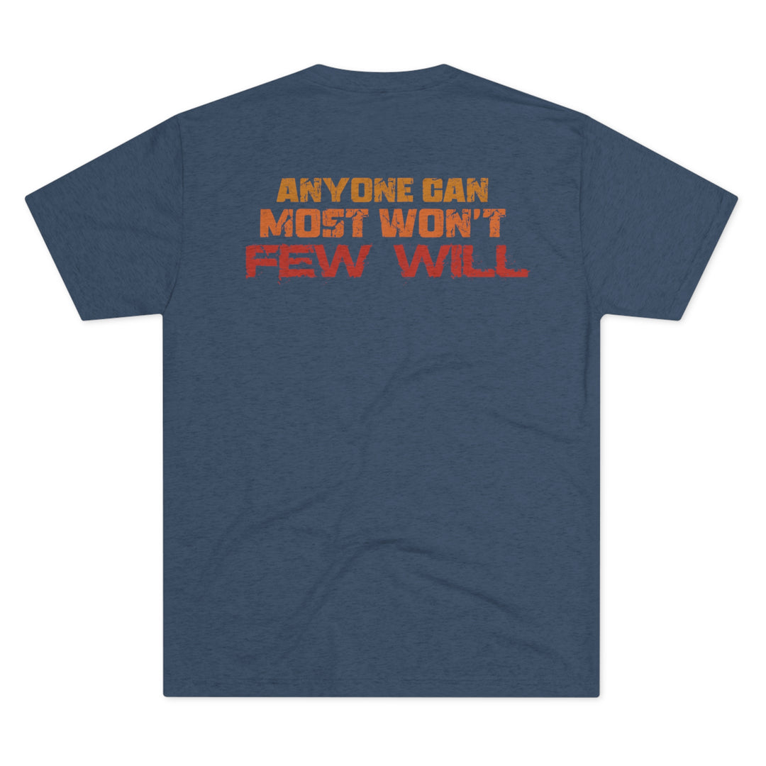 Few Will - Tri-Blend Crew Tee