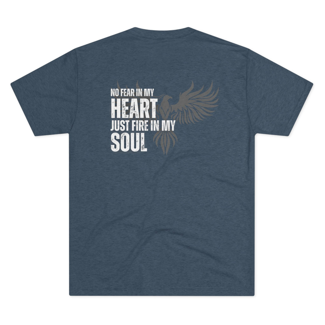 Fire In My Soul -  Tri-Blend Crew Tee