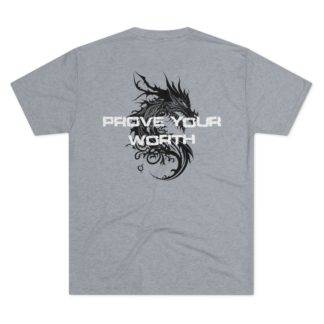 Prove Your Worth -  Tri-Blend Crew Tee