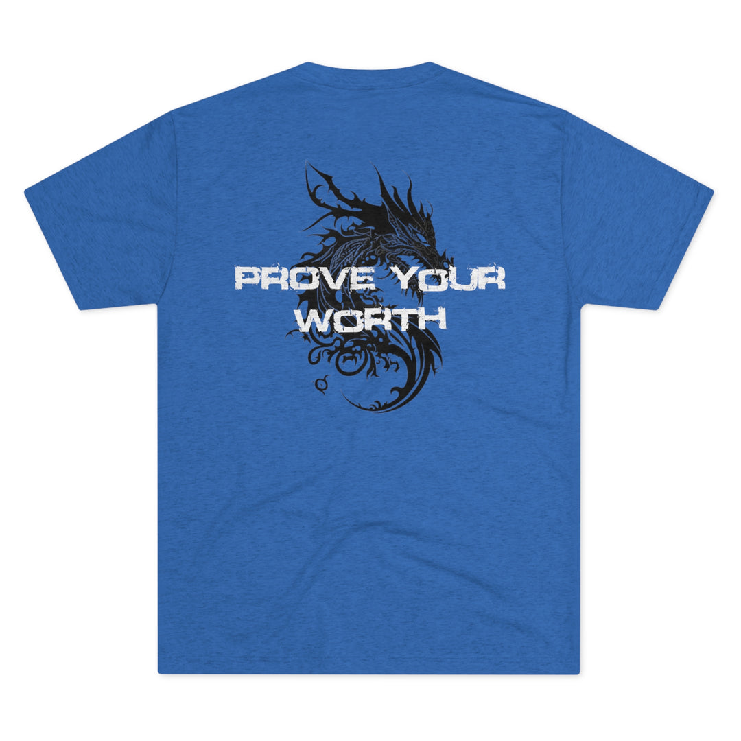 Prove Your Worth -  Tri-Blend Crew Tee