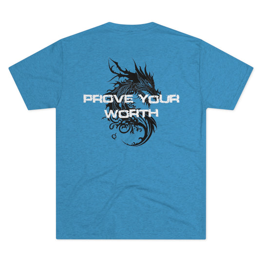 Prove Your Worth -  Tri-Blend Crew Tee