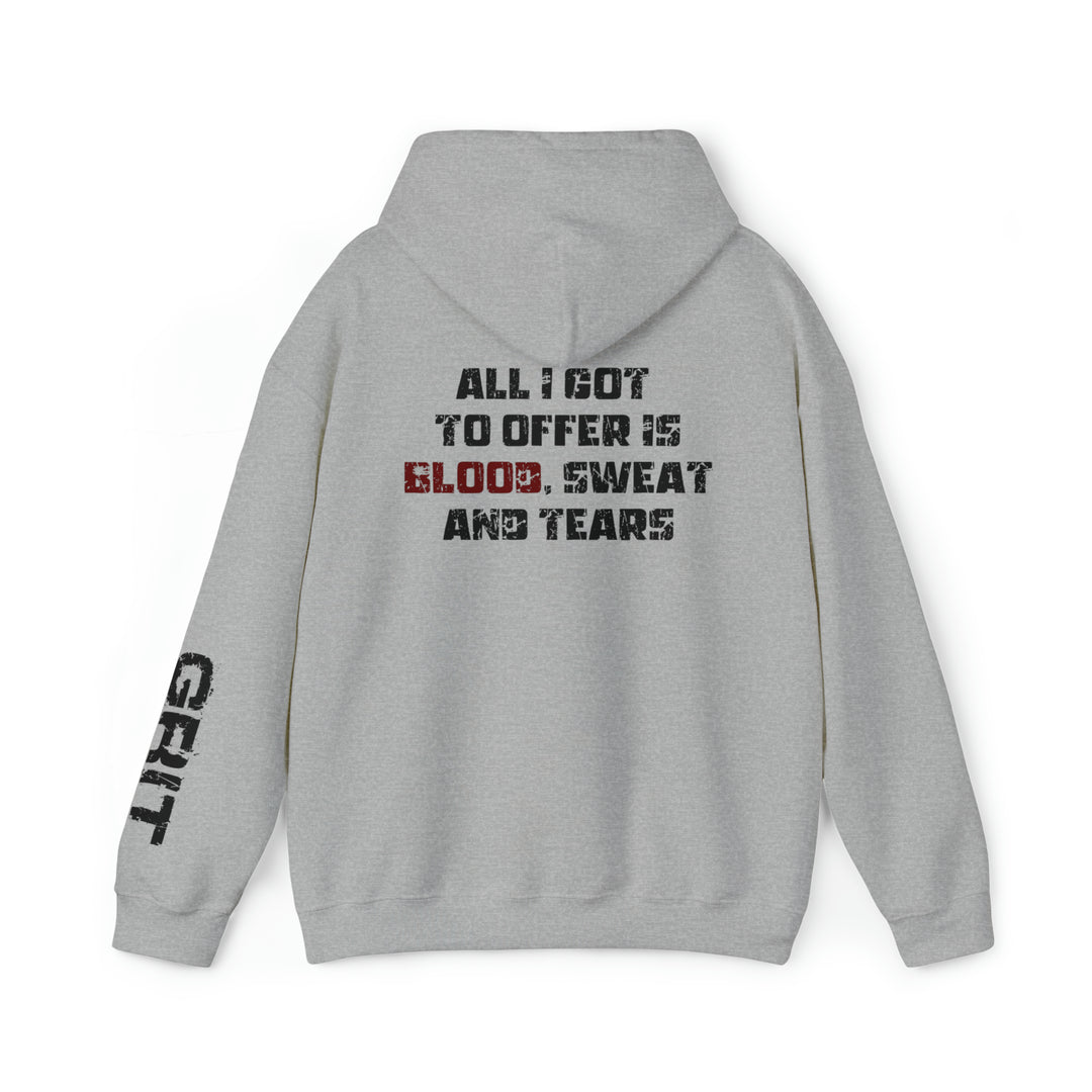 Blood, Sweat, and Tears - Unisex Hoodie