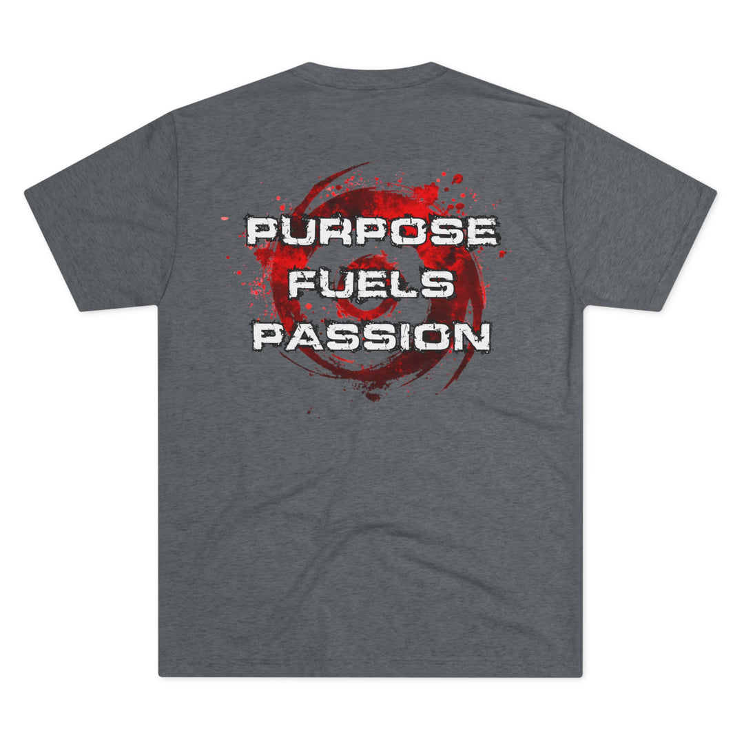 Purpose Fuels Passion - Tri-Blend Crew Tee