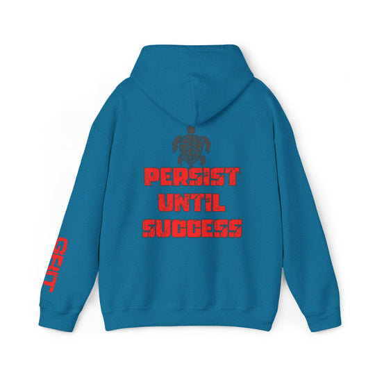 Persist Until Success - Unisex Hoodie