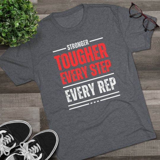 Athletic Tri-Blend Tee - Stronger Every Rep, Tougher Every Step