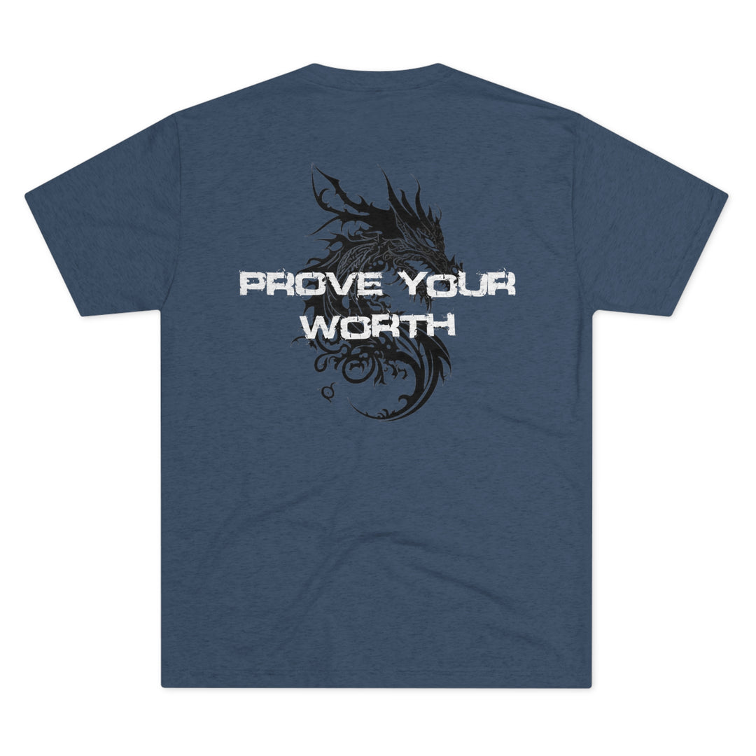 Prove Your Worth -  Tri-Blend Crew Tee