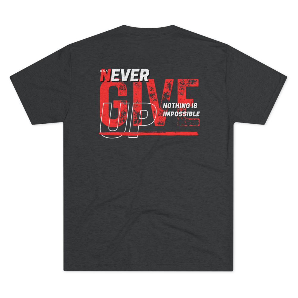 Never Give Up - Tri-Blend Crew Tee