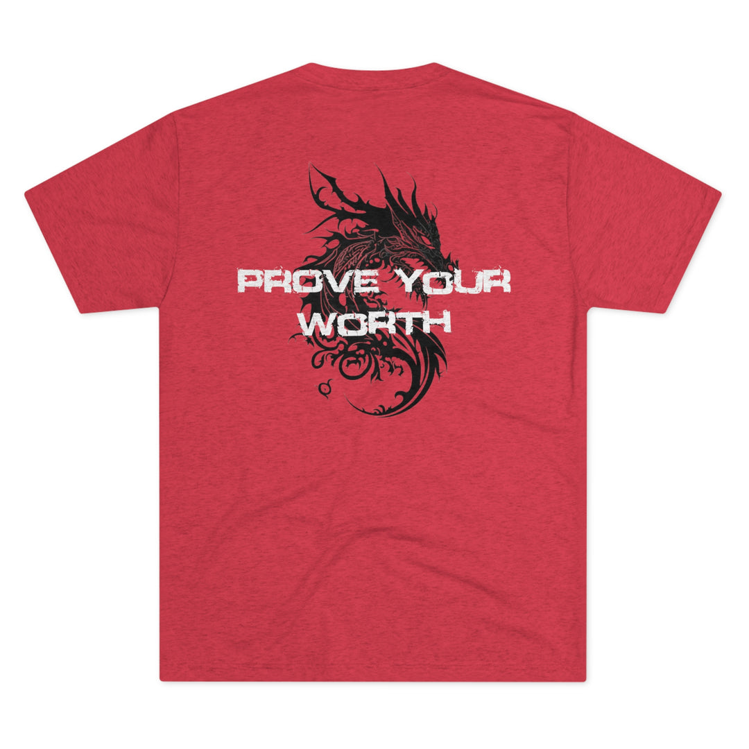 Prove Your Worth -  Tri-Blend Crew Tee