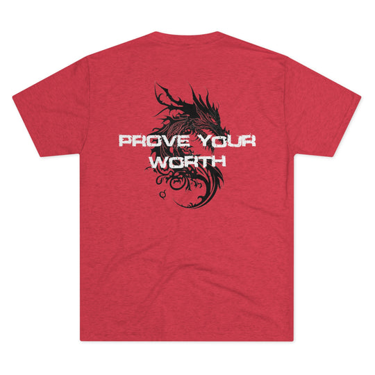 Prove Your Worth -  Tri-Blend Crew Tee