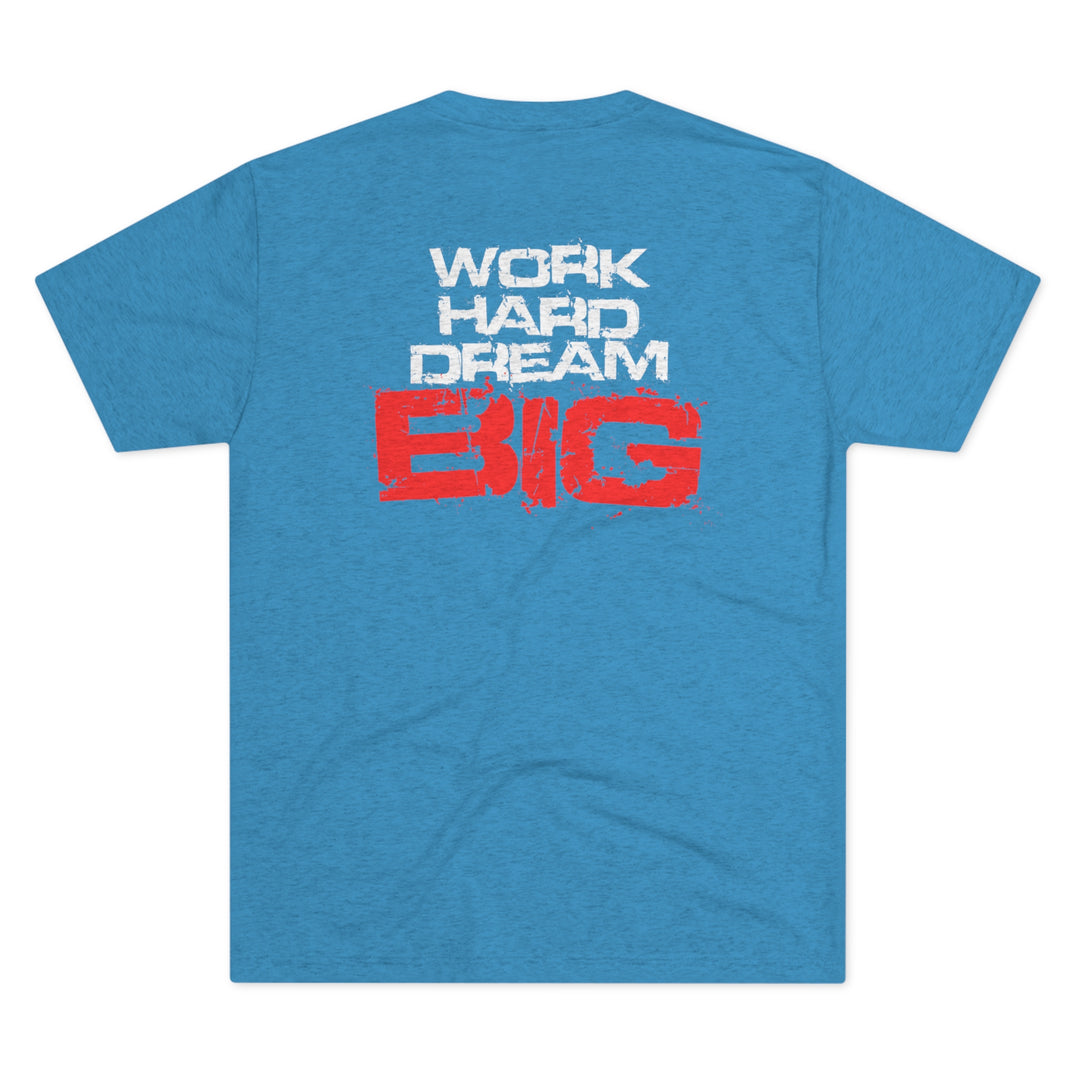 Dream Big - Tri-Blend Crew Tee