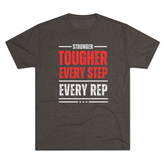 Athletic Tri-Blend Tee - Stronger Every Rep, Tougher Every Step