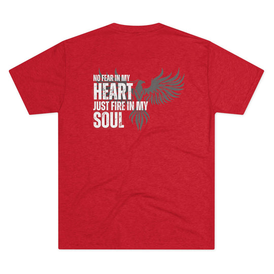 Fire In My Soul -  Tri-Blend Crew Tee