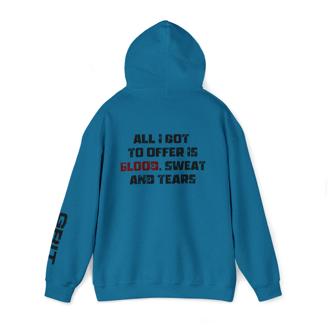 Blood, Sweat, and Tears - Unisex Hoodie