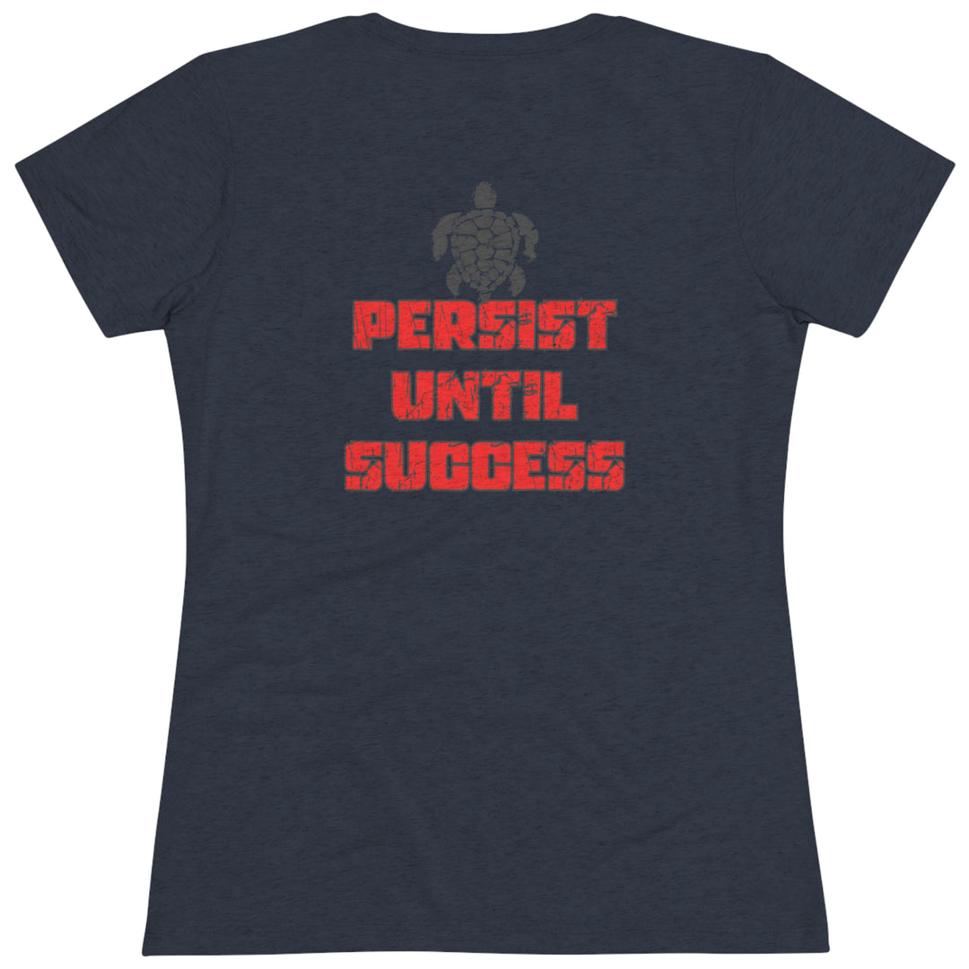 Persist Until Success - Women's Triblend Tee