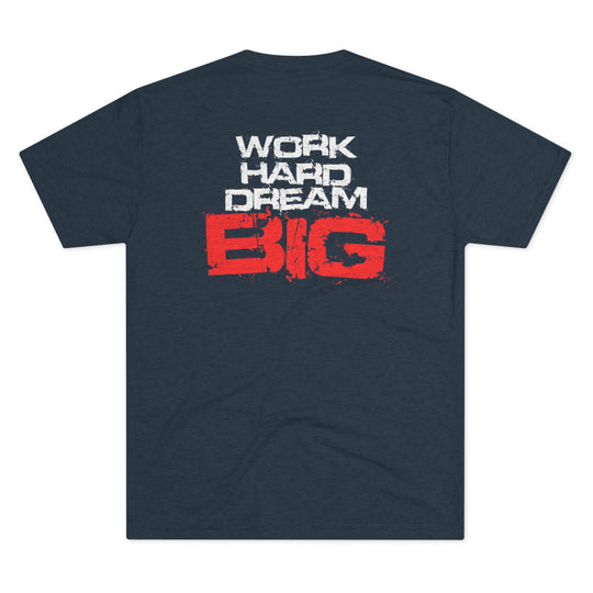 Dream Big - Tri-Blend Crew Tee