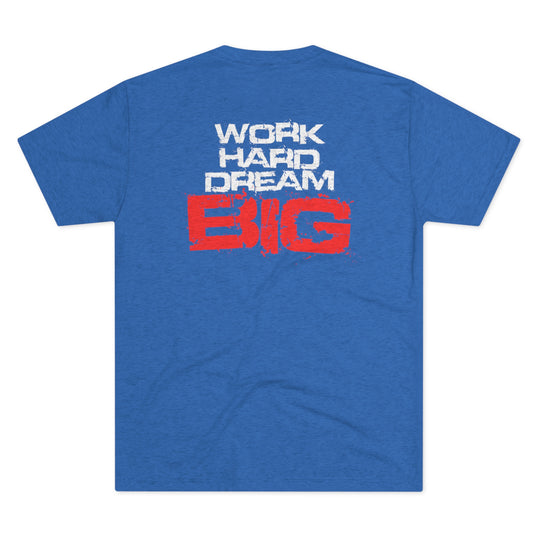 Dream Big - Tri-Blend Crew Tee