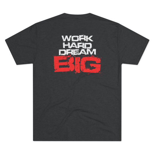 Dream Big - Tri-Blend Crew Tee