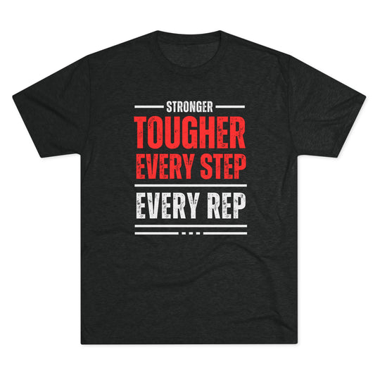 Athletic Tri-Blend Tee - Stronger Every Rep, Tougher Every Step