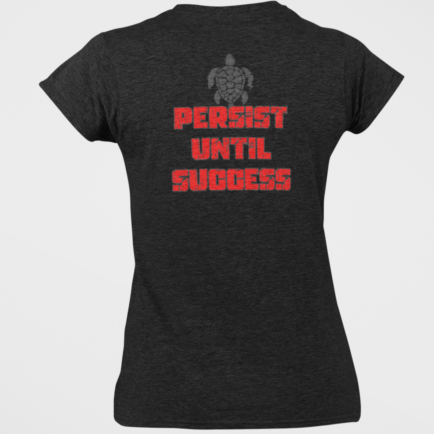 Persist Until Success Womens Gym Shirt