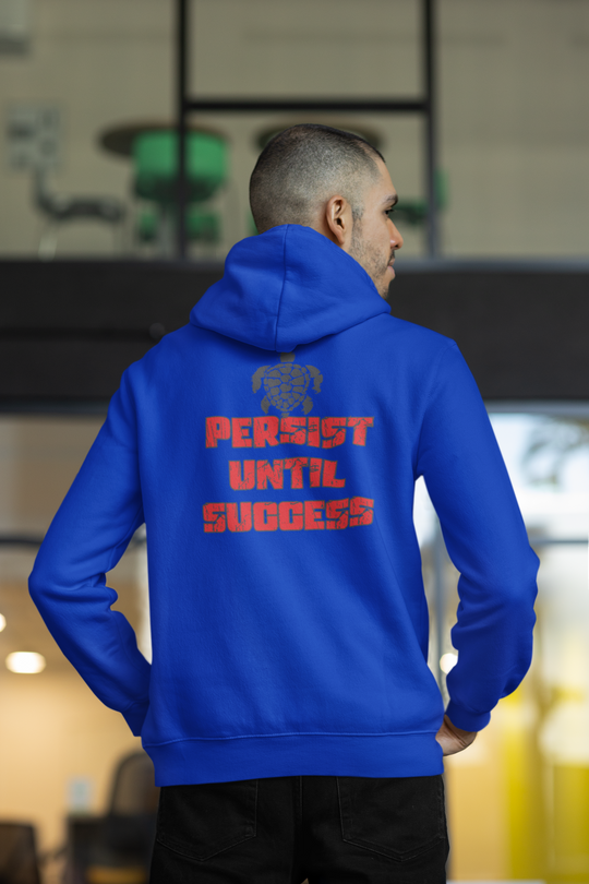 Persist Until Success - Unisex Hoodie